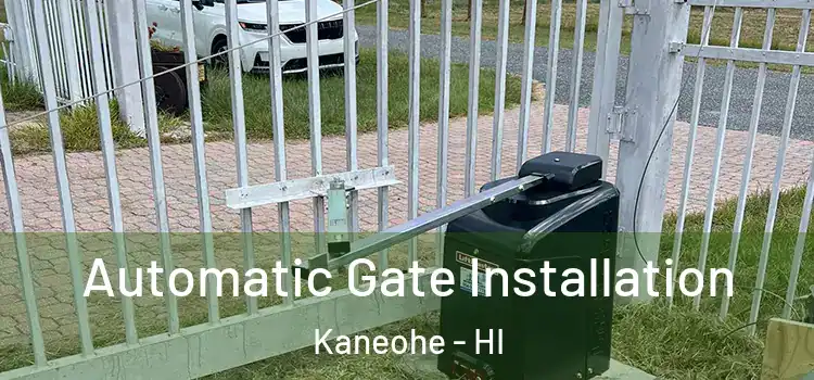 Automatic Gate Installation Kaneohe - HI