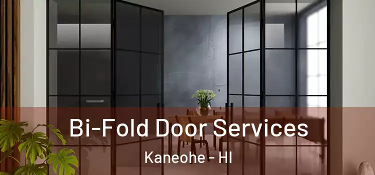 Bi-Fold Door Services Kaneohe - HI