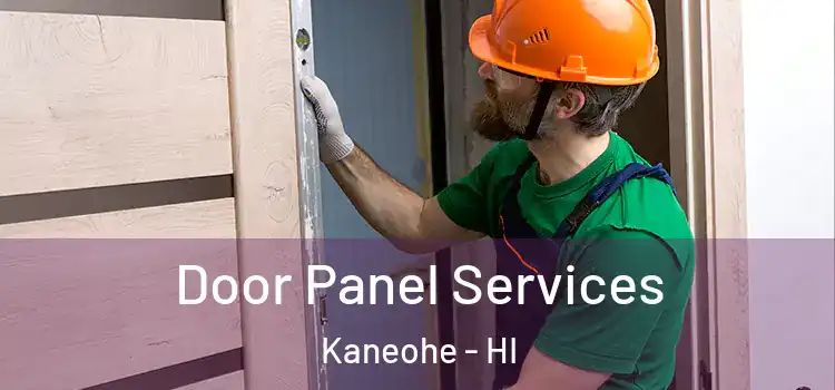 Door Panel Services Kaneohe - HI