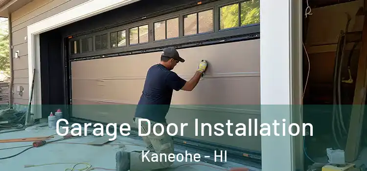  Garage Door Installation Kaneohe - HI