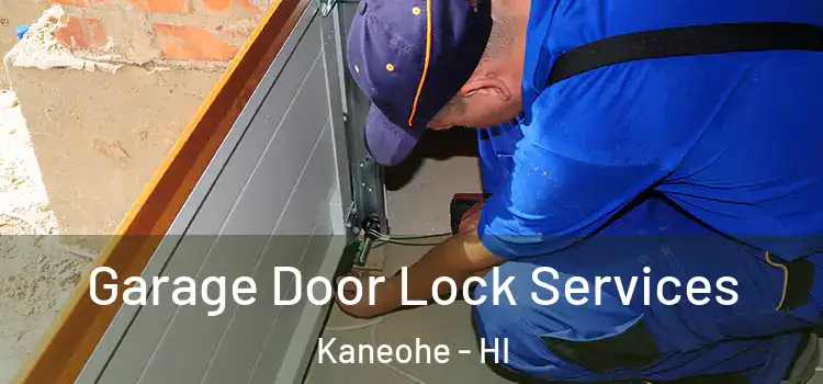 Garage Door Lock Services Kaneohe - HI