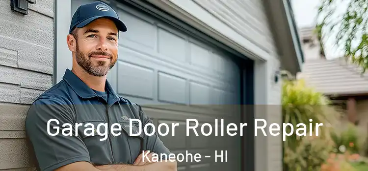 Garage Door Roller Repair Kaneohe - HI
